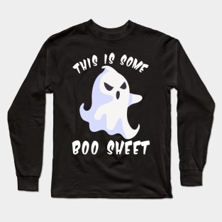 This Is Some Boo Sheet Grrr X Long Sleeve T-Shirt